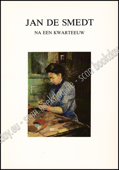 Afbeeldingen van Jan de Smedt na een kwarteeuw - Jan de Smedt après un quart de siècle - Jan de Smedt after a Quarter of a Century. + 14 extra