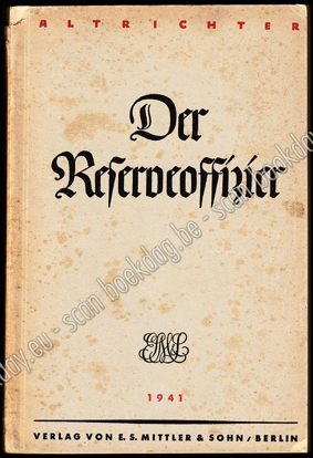 Afbeeldingen van Der Reserveoffizier. Ein Handbuch für den Offizier und Offizieranwärter des Beurlaubtenstandes aller Waffen