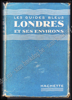 Image de Londres et ses environs. Les Guides Bleus