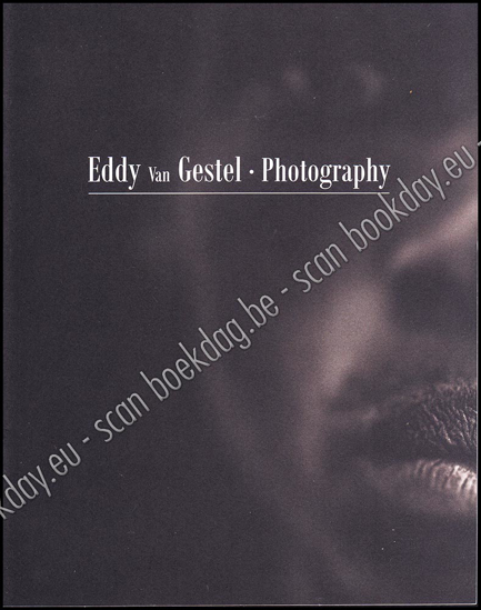 Afbeeldingen van Eddy van Gestel. Photography
