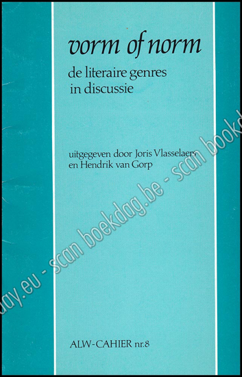 Image de Vorm of Norm, de literaire genres in discussie.  ALW-Cahier nr. 8. 1989