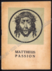 Afbeeldingen van Mattheus Passion. Groot Oratorium in twee deelen