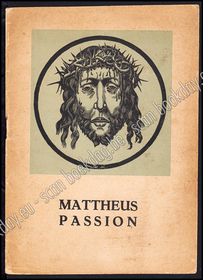 Afbeeldingen van Mattheus Passion. Groot Oratorium in twee deelen