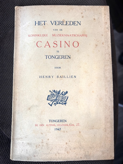 Afbeeldingen van Het verleden van de Koninklijke muziekmaatschappij Casino te Tongeren