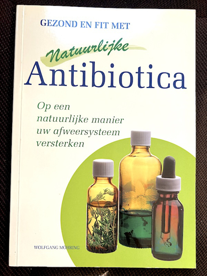 Picture of Gezond en fit met natuurlijke antibiotica. Op een natuurlijke manier uw afweersysteem versterken