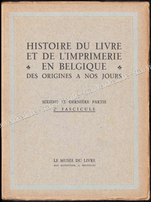 Picture of Histoire Du Livre Et De L'Imprimerie En Belgique Des Origines A Nos Jours. Sixième et dernière partie, 2e fascicule