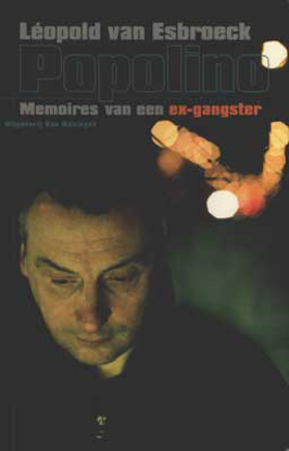 Afbeeldingen van Popolino. Memoires van een ex-gangster. Gesigneerd