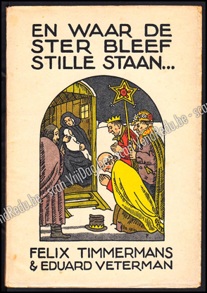 Picture of En waar de ster bleef stille staan... Kerstmislegende van Felix Timmermans ten tooneele gebracht door Eduard Veterman en Felix Timmermans