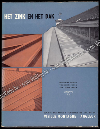 Picture of Het zink en het dak. Praktische onderrichtingen voor de vervaardiging van zinken dakbedekkingen