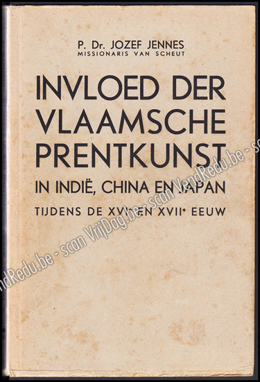 Afbeeldingen van Invloed der Vlaamsche Prentkunst. In Indië, China en Japan tijdens de XVIᵉ en XVIIᵉ eeuw