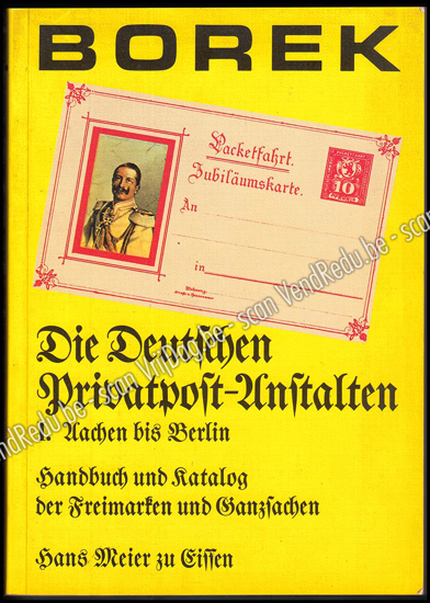 Afbeeldingen van Die deutschen Privatpost-Anstalten: Handbuch und Katalog der Freimarken und Ganzsachen. Band I, Aachen bis Berlin