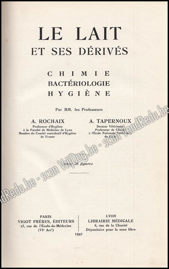 Afbeeldingen van Le lait et ses dérivés: Chimie, Bactériologie, Hygiène