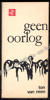 Image de Geen oorlog. 1ste druk debuut