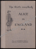 Image de The Girl's Own Book. Alice in England. (Seconde année d'Anglais)
