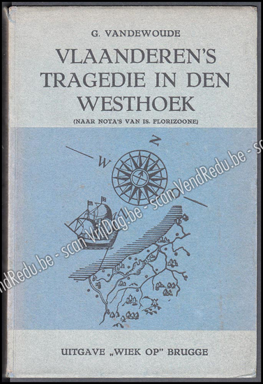 Afbeeldingen van Vlaanderen's tragedie in den Westhoek. Gesigneerd opdrachtexemplaar