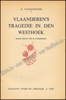 Afbeeldingen van Vlaanderen's tragedie in den Westhoek. Gesigneerd opdrachtexemplaar