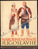 Afbeeldingen van Narodne Nošnje Jugoslavije - I: Dalmacija, Bosna, Hercegovina